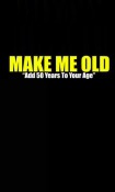 Make Me Old Android Mobile Phone Application