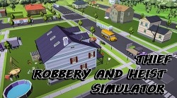 Thief: Robbery And Heist Simulator