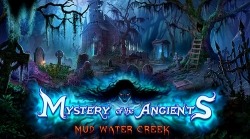 Mystery Of The Ancients: Mud Water Creek
