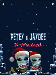 Petey And Jaydee X-Mashed