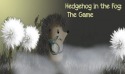 Hedgehog in the Fog The Game Android Mobile Phone Game