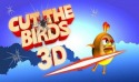 Cut the Birds 3D Android Mobile Phone Game