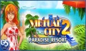 Virtual City 2 Paradise Resort Android Mobile Phone Game