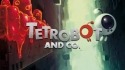 Tetrobot And Co. Android Mobile Phone Game