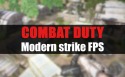 Combat Duty: Modern Strike FPS Android Mobile Phone Game