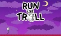 Run Like Troll Android Mobile Phone Game