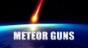 Meteor Guns Android Mobile Phone Game