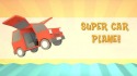 Super Car Plane! Android Mobile Phone Game
