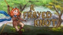 A Frayed Knot Android Mobile Phone Game