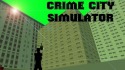 Crime City Simulator Android Mobile Phone Game
