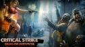 Critical Strike: Dead Or Survival Android Mobile Phone Game