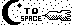 To Space