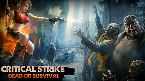Critical Strike: Dead Or Survival Android Game Image 1