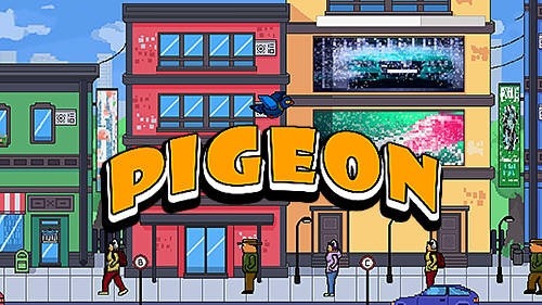 Pigeon: Feel Like The King Of The Streets Android Game Image 1
