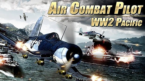 Air Combat Pilot: WW2 Pacific Android Game Image 1