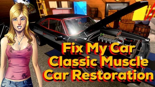 Fix My Car: Classic Muscle Car Restoration Android Game Image 1