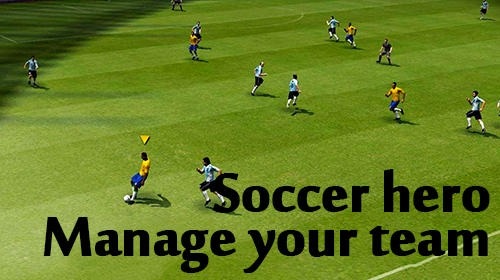 Soccer Hero: Manage Your Team, Be A Football Legend Android Game Image 1