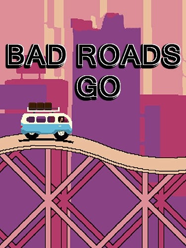 Bad Roads: Go Android Game Image 1