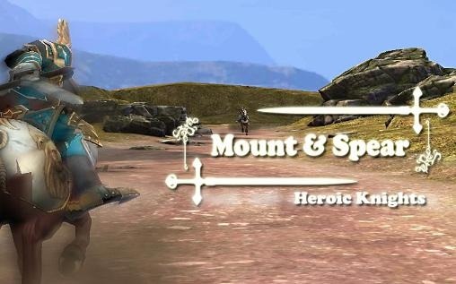Mount And Spear: Heroic Knights Android Game Image 1