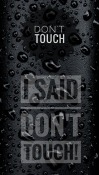 Dont Touch  Mobile Phone Wallpaper